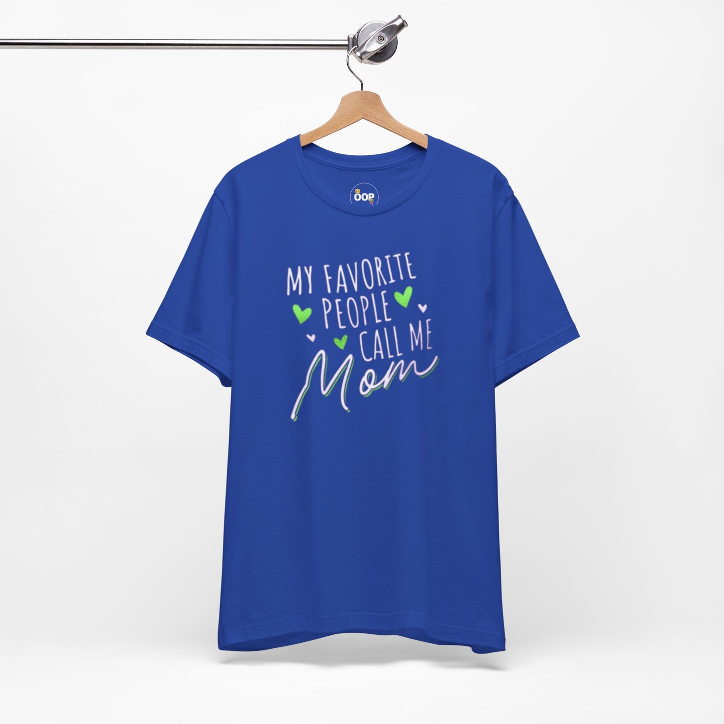 "My Favorite People Call Me Mom" T-Shirt – Stylish & Comfortable Tee for Moms