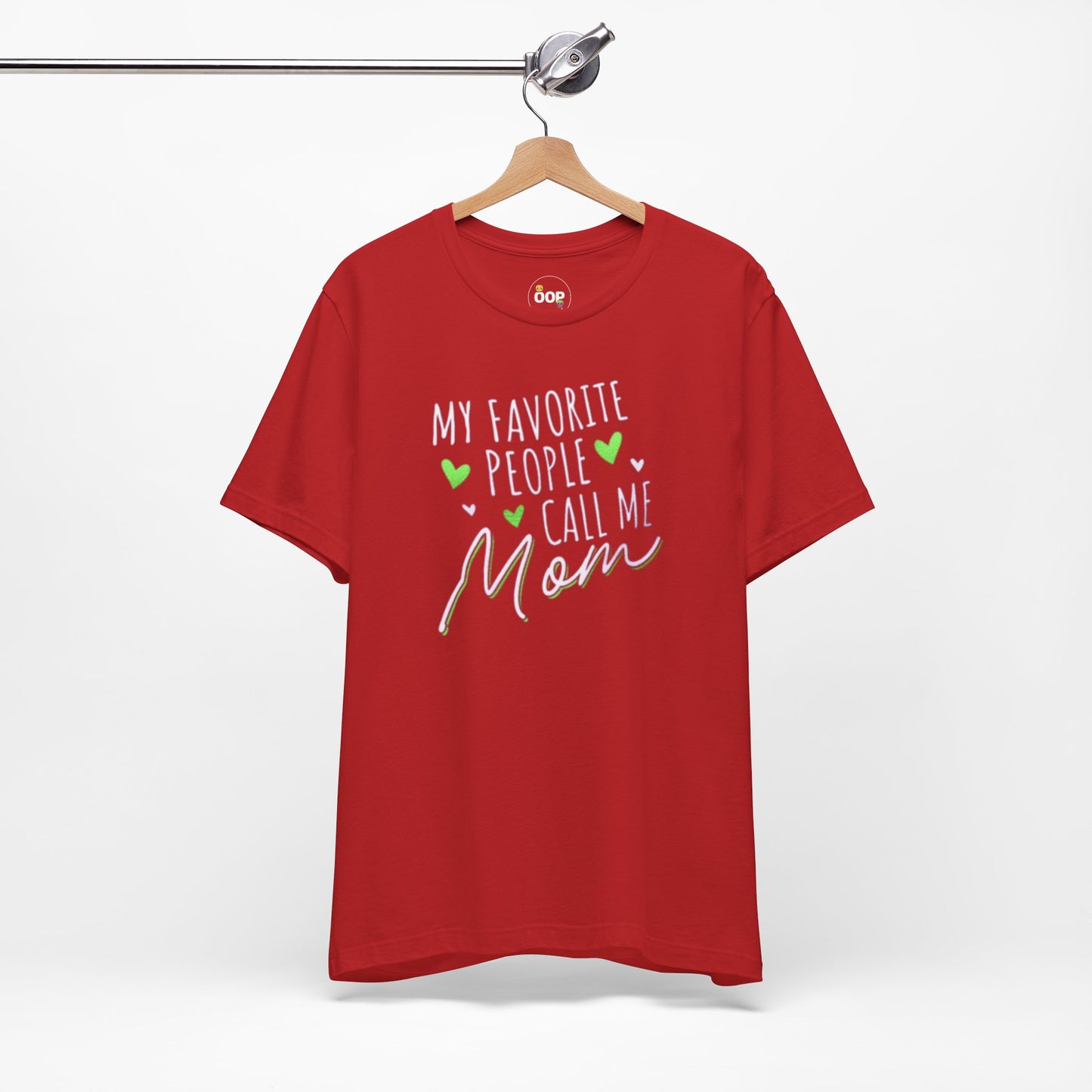 "My Favorite People Call Me Mom" T-Shirt – Stylish & Comfortable Tee for Moms