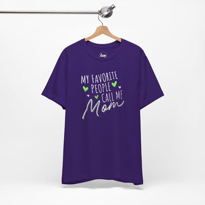 "My Favorite People Call Me Mom" T-Shirt – Stylish & Comfortable Tee for Moms