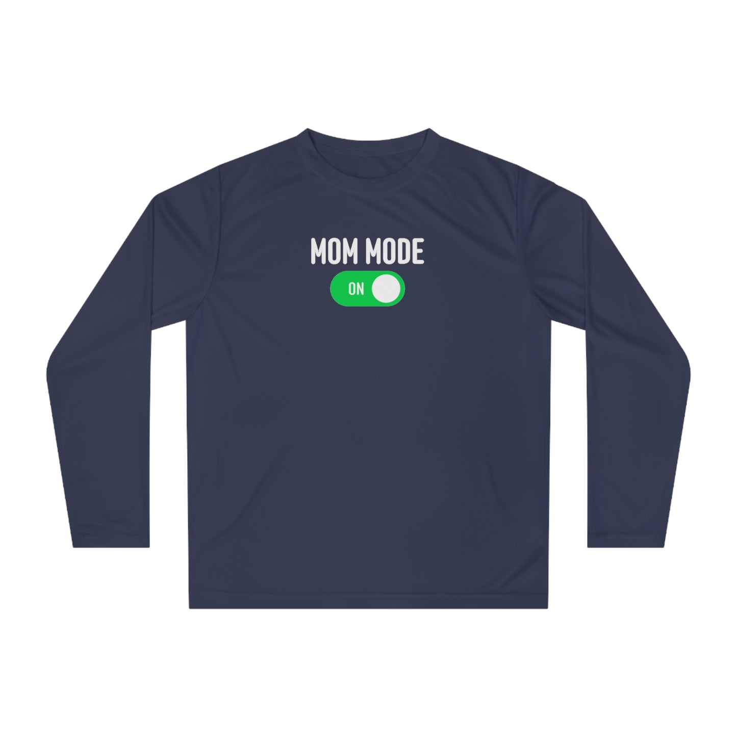 Mom Mode On Long Sleeve Shirt