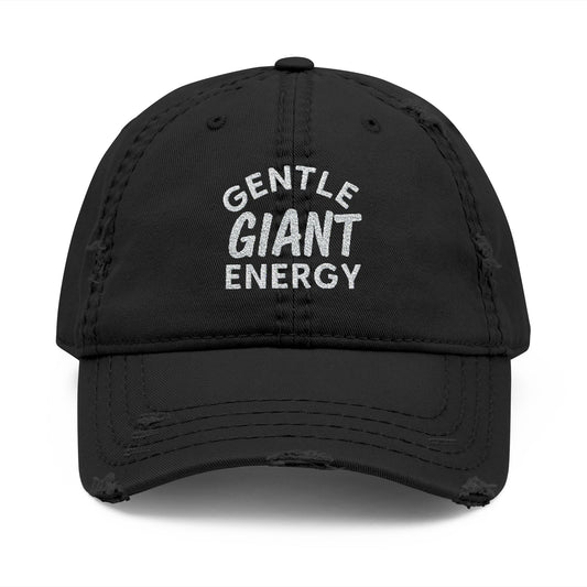 Embroidered Dad Hat - 'Gentle Giant Energy'