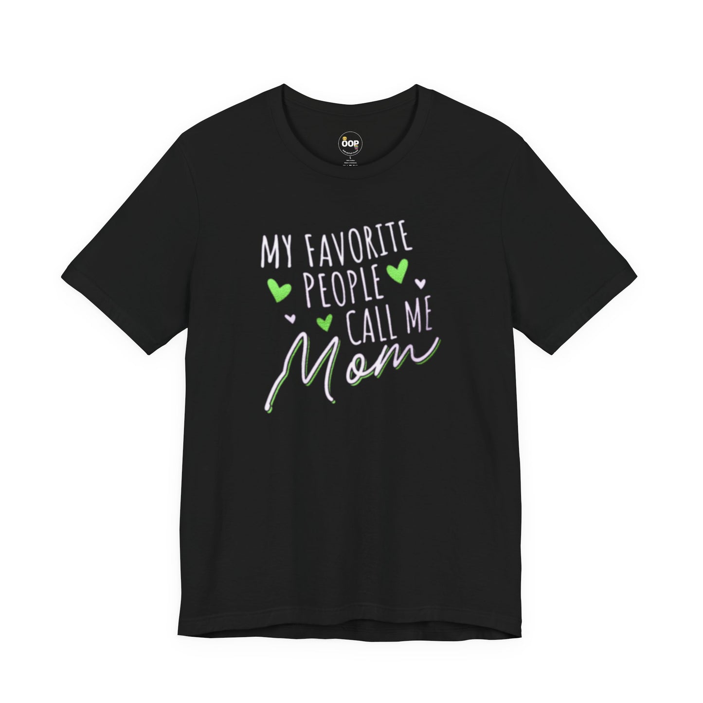 "My Favorite People Call Me Mom" T-Shirt – Stylish & Comfortable Tee for Moms