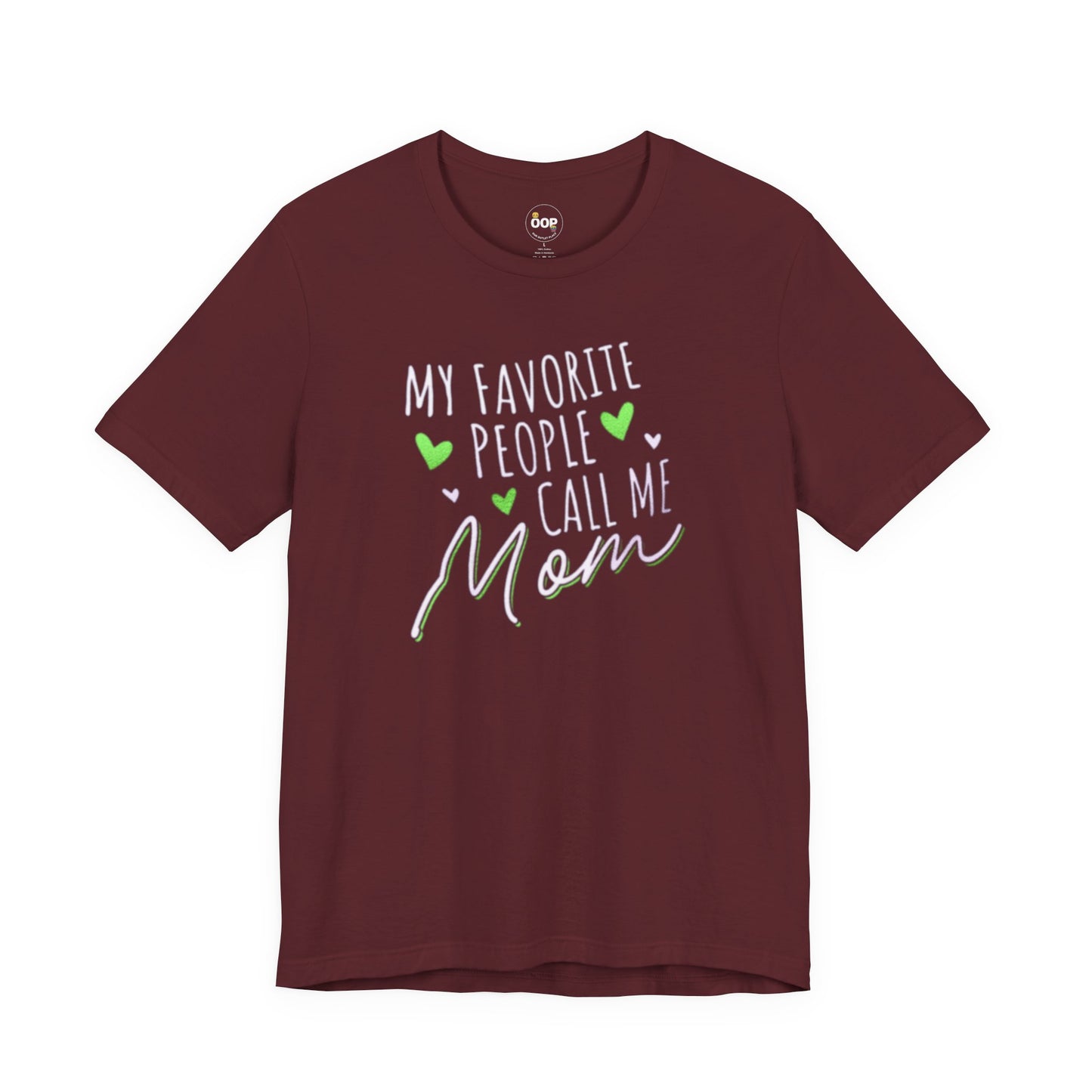 "My Favorite People Call Me Mom" T-Shirt – Stylish & Comfortable Tee for Moms