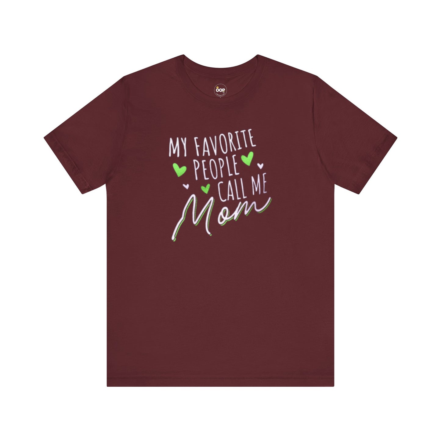 "My Favorite People Call Me Mom" T-Shirt – Stylish & Comfortable Tee for Moms