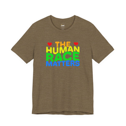 The Human Race Matters T-Shirt