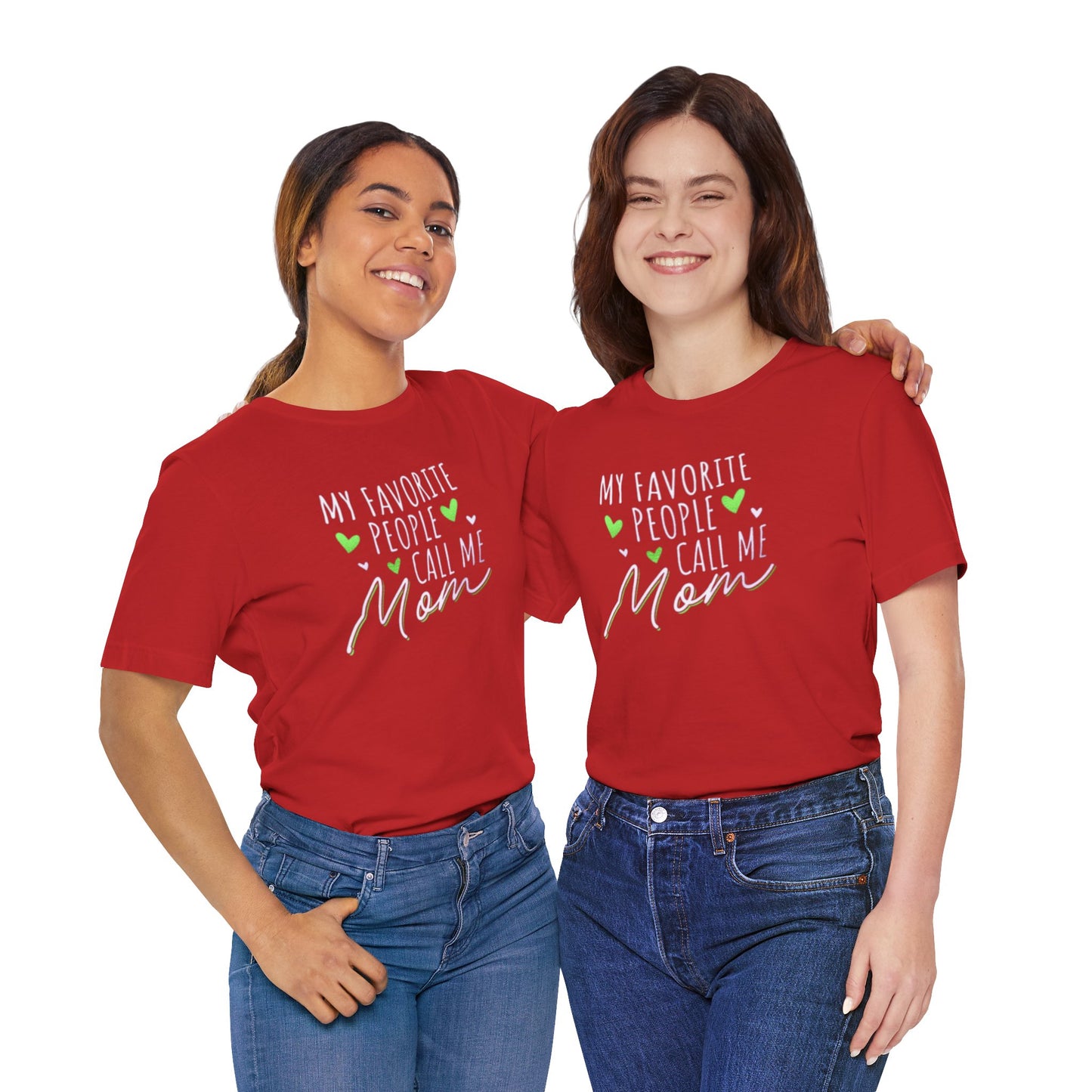 "My Favorite People Call Me Mom" T-Shirt – Stylish & Comfortable Tee for Moms