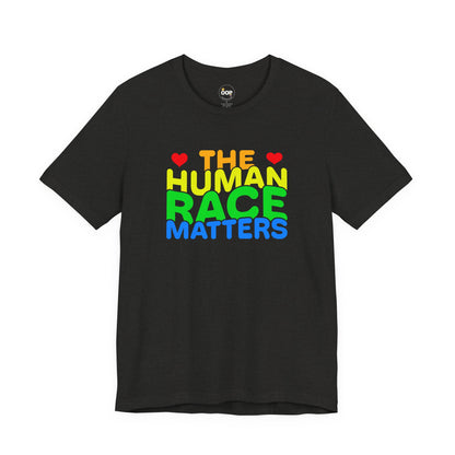 The Human Race Matters T-Shirt