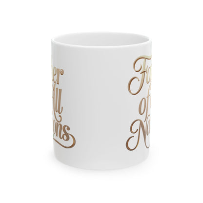 Father of All Nations Mug - BPA and Lead-Free