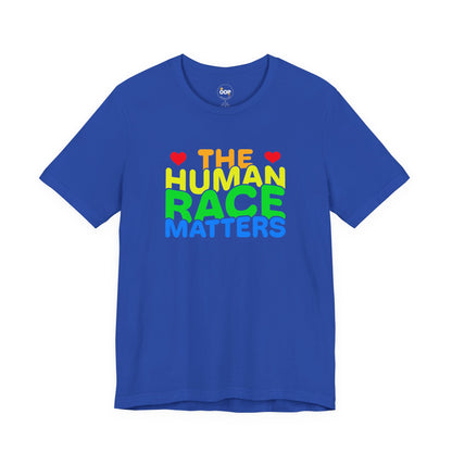 The Human Race Matters T-Shirt