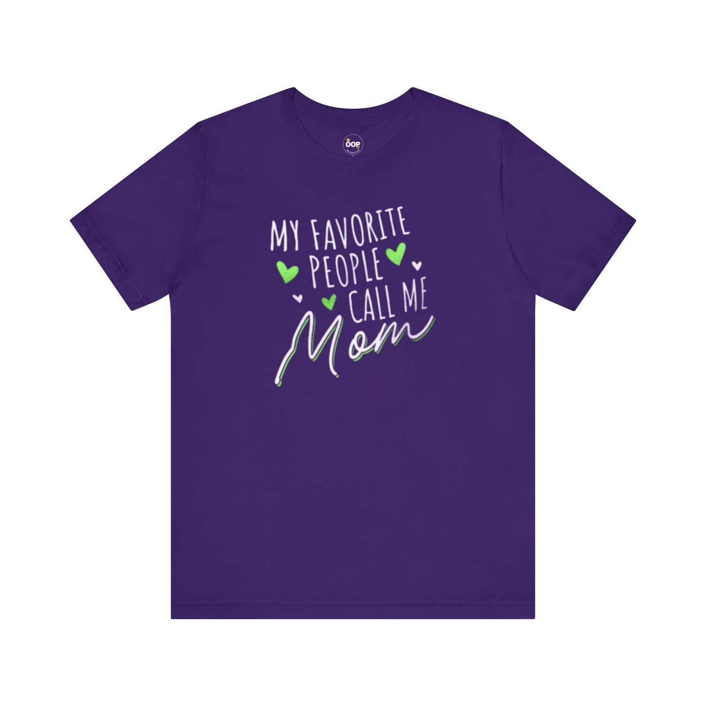 "My Favorite People Call Me Mom" T-Shirt – Stylish & Comfortable Tee for Moms