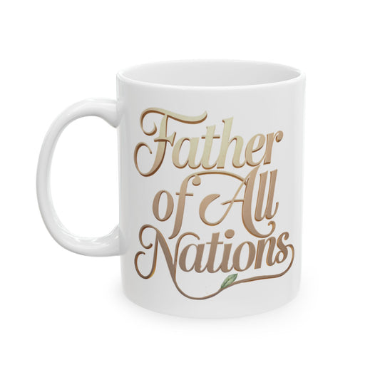 Father of All Nations Mug - BPA and Lead-Free