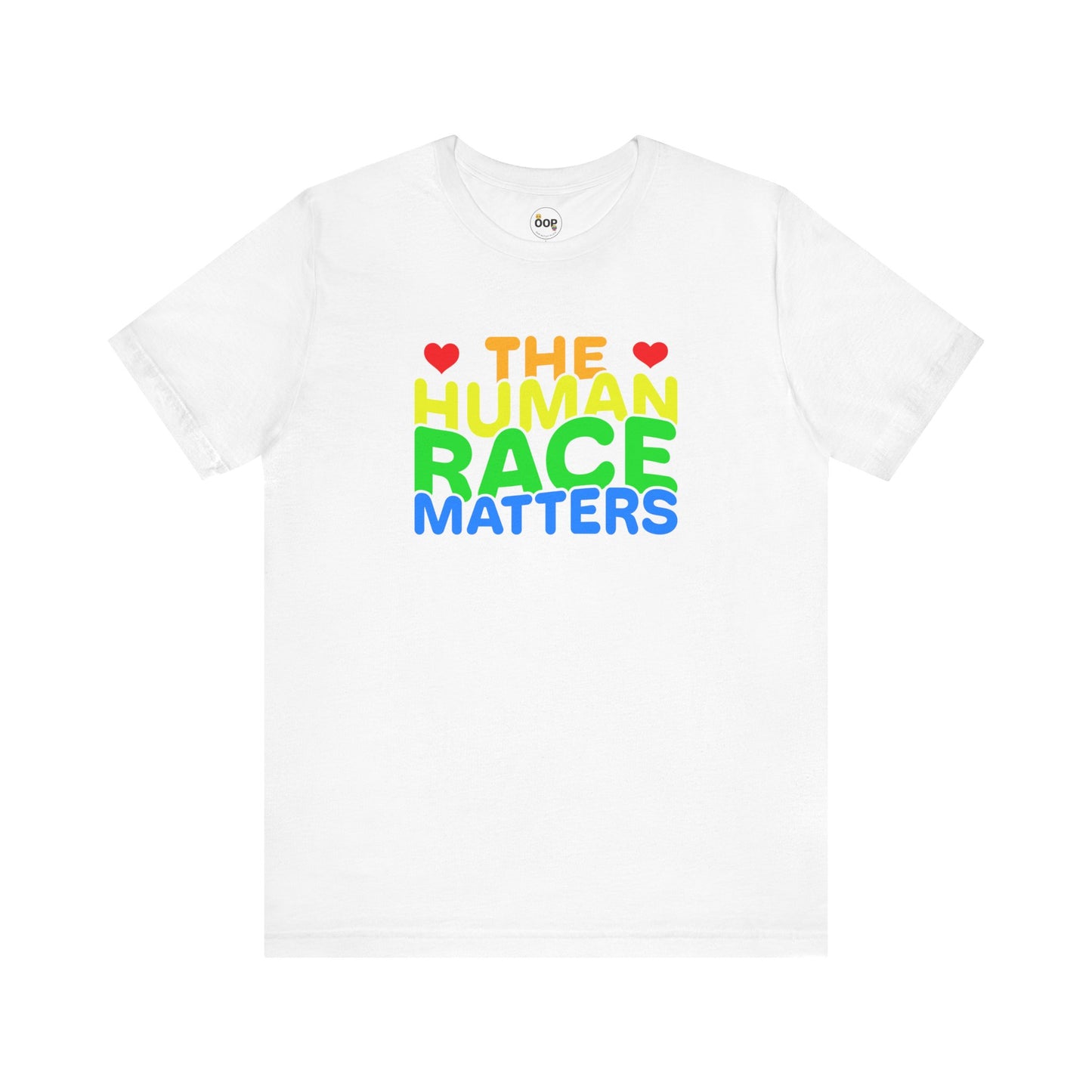 White t-shirt with 'The Human Race Matters' text in colorful letters on a white background