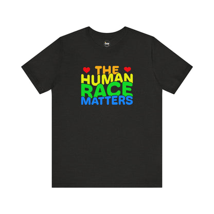 Black t-shirt with 'The Human Race Matters' text in colorful letters on a white background
