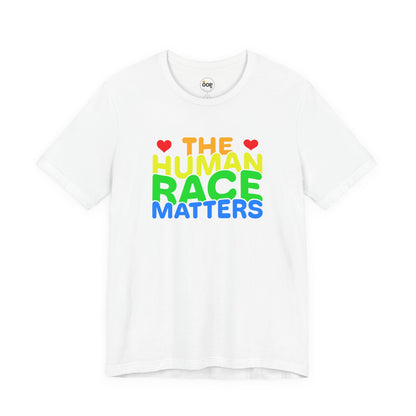 White t-shirt with 'The Human Race Matters' text in colorful letters 