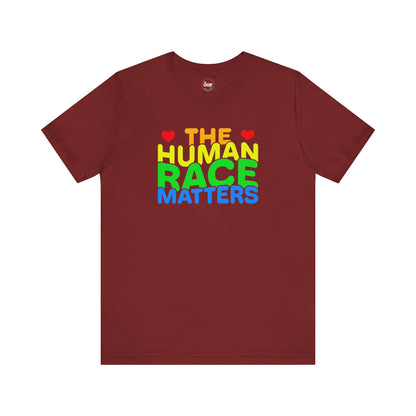 Maroon t-shirt with 'THE HUMAN RACE MATTERS' text in multicolor 