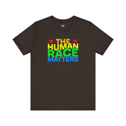 Brown t-shirt with 'The Human Race Matters' text in multicolor